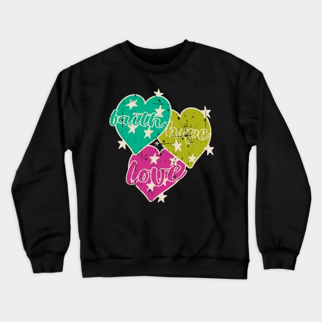 Faith, Hope, Love Crewneck Sweatshirt by BC- One- Shop